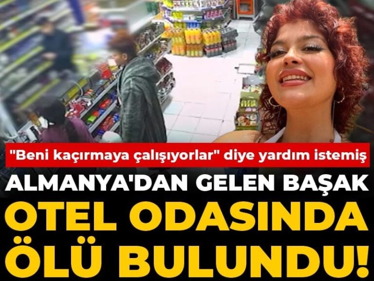 almanyadan-gelen-basak-otel-odasinda-olu-bulundu-beni-kacirmaya-calisiyorlar-diye-yardim-istemis-ZyIQl6g6