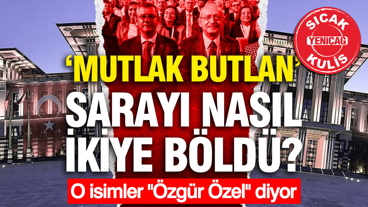 Sarayda “Mutlak Butlan” Tartışması: CHP ve Özgür Özel’in Rolü