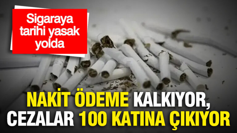 sigaraya-tarihi-yasak-nakit-odeme-kalkiyor-cezalar-100-katina-cikiyor-F3ICeedI